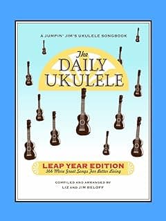 The Daily Ukulele: Leap Year Edition: 366 More Great Songs for Better Living (Jumpin Jims Ukulele Songbooks) - Amazon Angebot